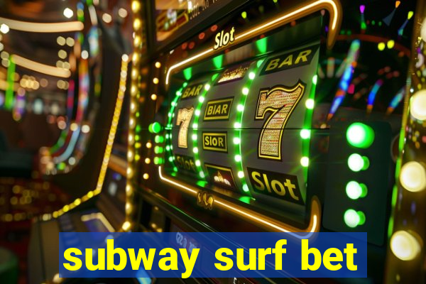 subway surf bet